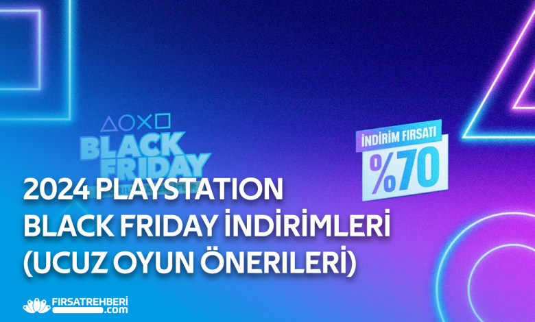 2024 PlayStation Black Friday İndirimleri (Ucuz Oyun Önerileri)